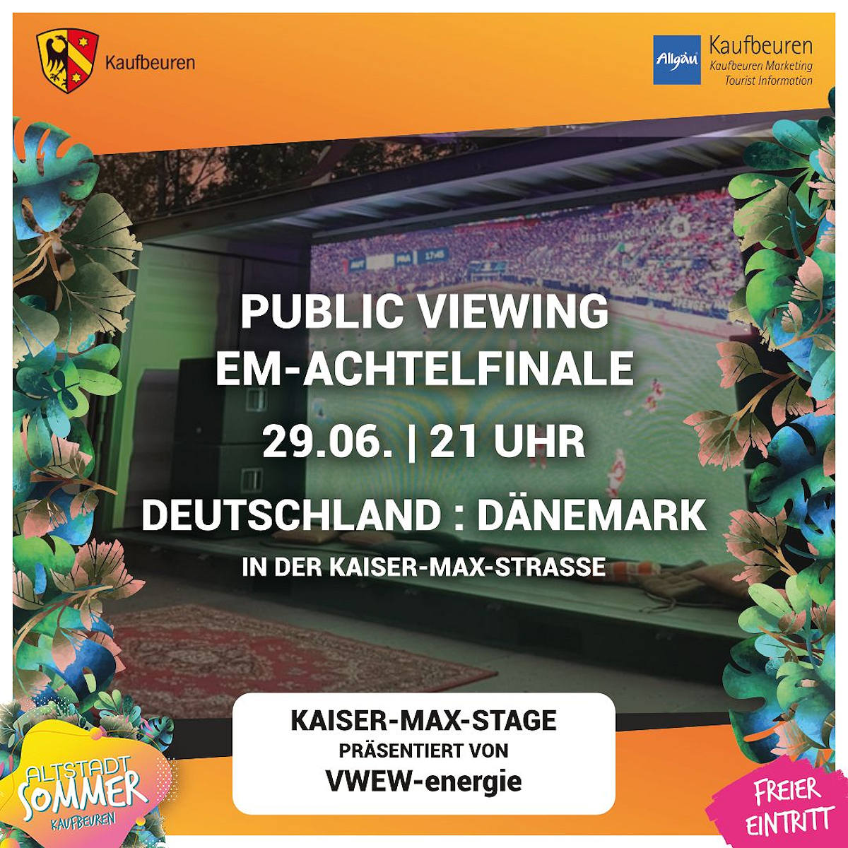 Public Viewing Deutschland gegen Dänemark beim Altstadtsommer auf der Kaiser-Max-Stage
