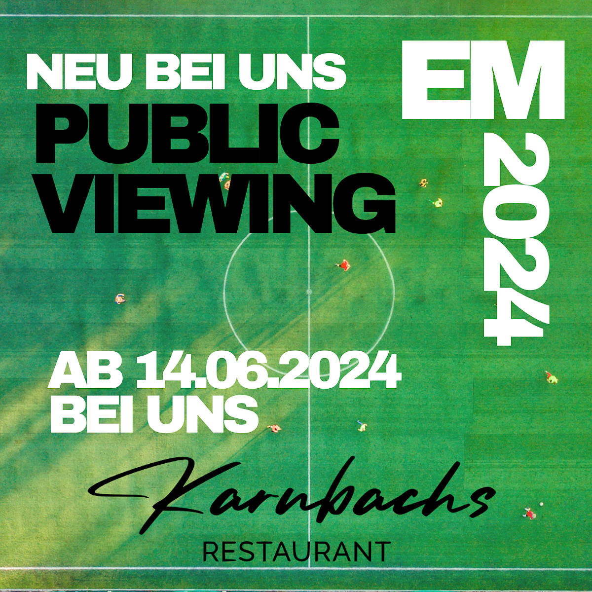 EM: Karnbachs Restaurant zeigt alle Deutschlandspiele sowie Viertelfinale, Halbfinale und Finale